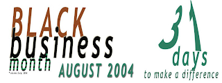 BLACK BUSINESS MONTH EACCESS CORP. 2004 AUGUST 2004 31 DAYS TO MAKE A DIFFERENCE logo