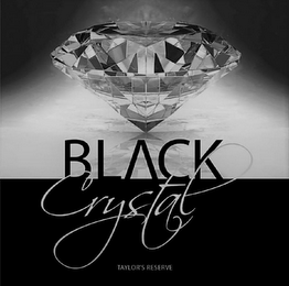 BLACK CRYSTAL TAYLOR'S RESERVE logo