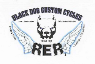 BLACK DOG CUSTOM CYCLES; PITTSBURGH PENNSYLVANIA; HAND BUILT CUSTOM CHOPPERS; BUILT BY RER3 logo