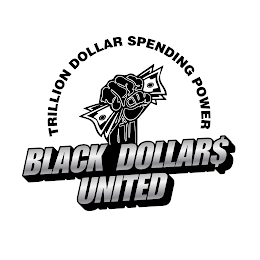BLACK DOLLAR$ UNITED TRILLION DOLLAR SPENDING POWER logo