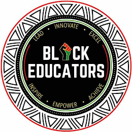 BLACK EDUCATORS LEAD · INNOVATE EXCEL · INSPIRE· EMPOWER · ACHIEVE, logo