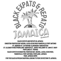 BLACK EXPATS & REPATS IN JAMAICA BERJAMAICA.COM BLACK EXPATS AND REPATS IN JAMAICA· KINGSTON·MONTEGO BAY·NEGRIL·LUCEA·OCHO RIOS·MANDEVILLE·PORT ANTONIO ST. ANDREW·ST. CATHERINE·CLARENDON· MANCHESTER· ST. ELIZABETH·WESTMORELAND· HANOVER·ST. JAMES·TRELAWNY·ST. ANN·ST. MARY· PORTLAND·ST. THOMAS BLACK EXPATS IN KINGSTON; MONTEGO BAY; NEGRIL; LUCEA; OCHO RIOS; MANDEVILLE; PORT ANTONIO; PORTLAND; JAMAICA MAKE JAMAICA HOME FOR THE BLACK/AFRICAN DIASPORA LOOKING TO MOVE OR RETURN TO JAMAICA. logo