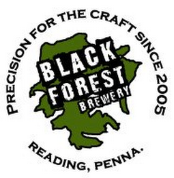 BLACK FOREST BREWERY PRECISION FOR THE CRAFT SINCE 2005 READING, PENNA. logo