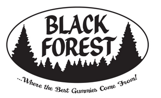 BLACK FOREST ...WHERE THE BEST GUMMIES COME FROM! logo