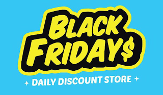 BLACK FRIDAY$ DAILY DISCOUNT STORE logo