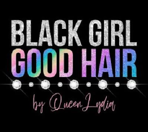 BLACK GIRL GOOD HAIR BY QUEEN LYDIA logo