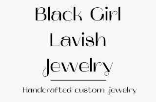 BLACK GIRL LAVISH JEWELRY HANDCRAFTED CUSTOM JEWELRY logo