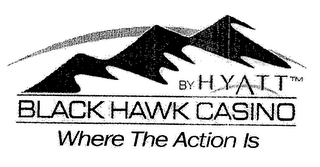 BLACK HAWK CASINO BY HYATT WHERE THE ACTION IS logo