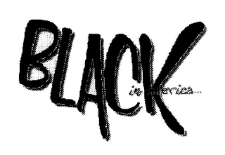 BLACK IN AMERICA... logo