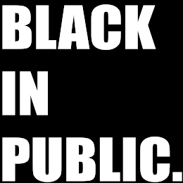 BLACK IN PUBLIC. logo