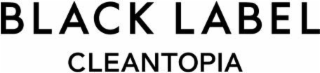 BLACK LABEL CLEANTOPIA logo