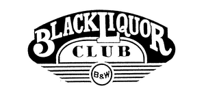 BLACK LIQUOR CLUB B & W logo