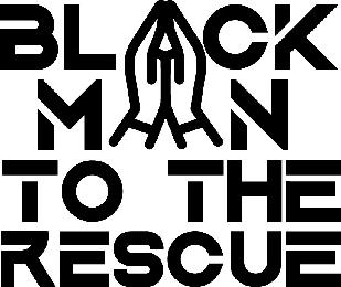 BLACK MAN TO THE RESCUE BLACK MAN TO THE RESCUE logo