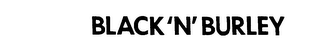 BLACK 'N' BURLEY logo