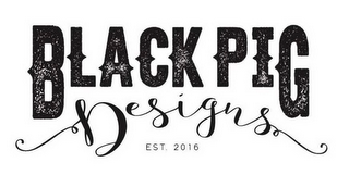 BLACK PIG DESIGNS EST. 2016 logo