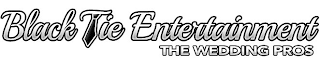 BLACK TIE ENTERTAINMENT THE WEDDING PROS logo