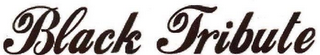 BLACK TRIBUTE logo
