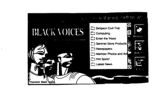 BLACK VOICES BLACK FAMILY TODAY SIMPSON CIVIL TRIAL COMPUTING ENTER THE 'HOOD SENTINEL STORE PRODUCTS NEWSPAPERS MEMBER PHOTOS AND ART HOT SPOTS! LATEST NEWS MESSAGES WEB SITES E-MAIL KEYWORD: BLACK VOICES SEARCH OSO MENU logo