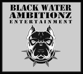 BLACK WATER AMBITIONZ ENTERTAINMENT logo