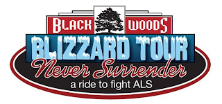 BLACK WOODS BLIZZARD TOUR NEVER SURRENDER A RIDE TO FIGHT ALS logo