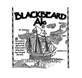 BLACKBEARD ALE ST CROIX VIRGIN ISLANDS ALE CO. HAND CRAFTED IN THE SPIRIT OF THE HIGH SEAS WITH THE FINEST MALTED BARLEY, CHOICEST HOPS, AND CRYSTAL CLEAR WATER logo