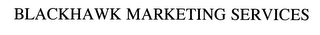BLACKHAWK MARKETING SERVICES logo