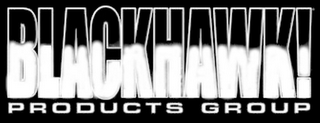 BLACKHAWK! PRODUCTS GROUP logo