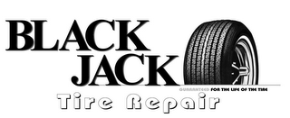 BLACKJACK TIRE REPAIR GUARANTEED FOR THE LIFE OF THE TIRE logo