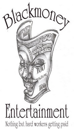 BLACKMONEY ENTERTAINMENT NOTHING BUT HARD WORKERS GETTING PAID logo