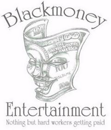BLACKMONEY ENTERTAINMENT NOTHING BUT HARD WORKERS GETTING PAID logo