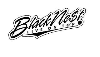 BLACKNE$T LIVE ON TOP logo