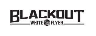 BLACKOUT WHITE FLYER WHITE FLYER