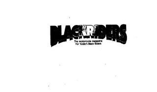 BLACKRIDERS THE MOTORCYCLE MAGAZINE FOR TODAY'S BLACK RIDERS logo
