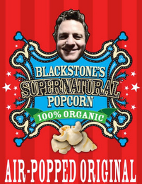 BLACKSTONE'S SUPERNATURAL POPCORN 100% ORGANIC AIR-POPPED ORIGINAL logo