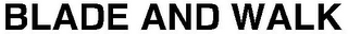 BLADE AND WALK logo