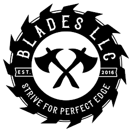 BLADES LLC STRIVE FOR THE PERFECT EDGE EST. 2016 logo