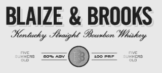 BLAIZE & BROOKS KENTUCKY STRAIGHT BOURBON WHISKEY FIVE SUMMERS OLD 50% ABV BB 100PRF FIVE SUMMERS OLD logo