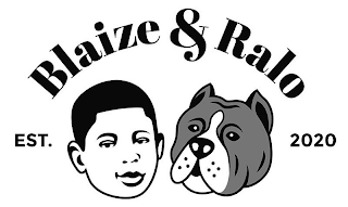 BLAIZE & RALO EST. 2020 logo