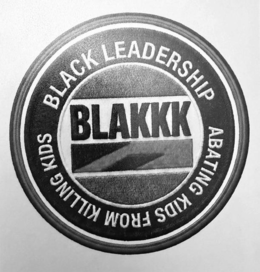BLAKKK BLACK LEADERSHIP ABATING KIDS FROM KILLING KIDS logo