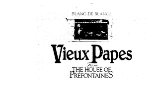 BLANC DE BLANCS VIEUX PAPES FROM THE HOUSE OF PREFONTAINES logo