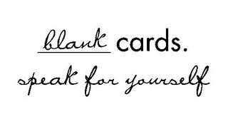 BLANK CARDS. SPEAK FOR YOURSELF logo