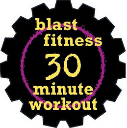 BLAST FITNESS 30 MINUTE WORKOUT logo