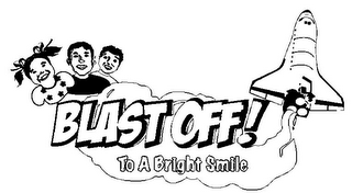 BLAST OFF! TO A BRIGHT SMILE logo