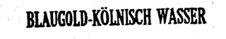 BLAUGOLD-KOLNISCH WASSER logo