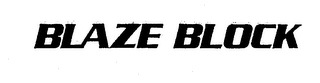 BLAZE BLOCK