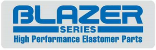 BLAZER SERIES HIGH PERFORMANCE ELASTOMER PARTS logo