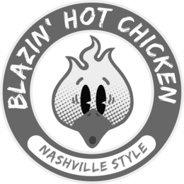 BLAZIN' HOT CHICKEN NASHVILLE STYLE