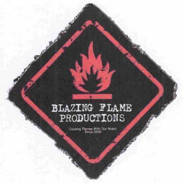 BLAZING FLAME PRODUCTIONS CAUSING FLAMES WITH OUR MUSIC SINCE 2000; logo
