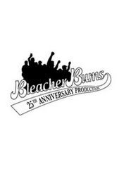 BLEACHER BUMS 25TH ANNIVERSARY PRODUCTION logo