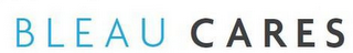 BLEAU CARES logo